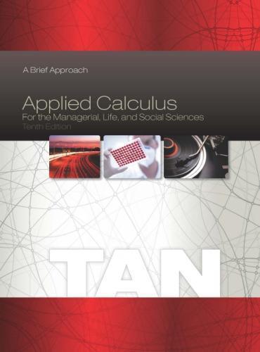 Applied Calculus For The Managerial Life And Social Sciences A Brief Approach 10Th