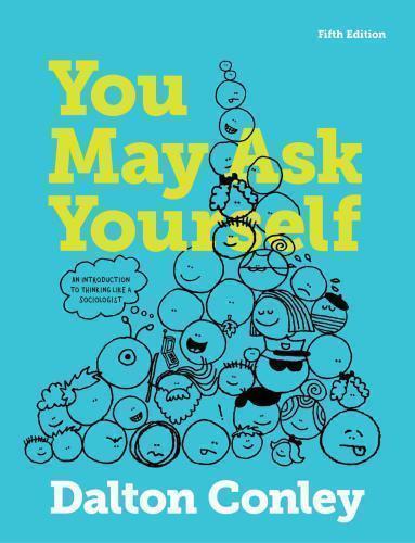 You May Ask Yourself An Introduction To Thinking Like A Sociologist 5th